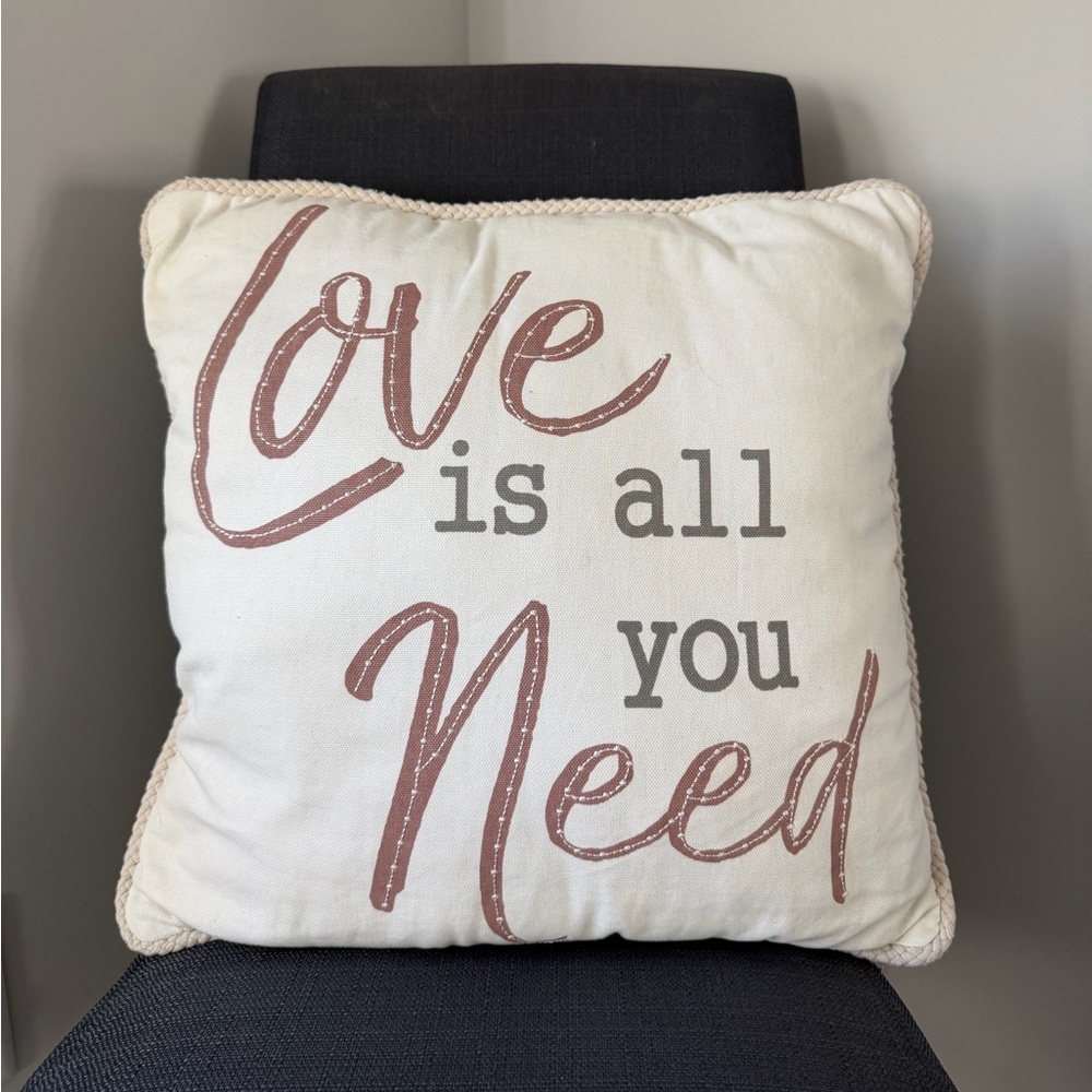 “Love is all you need.” Throw Accent pillow for Beds/Couches
